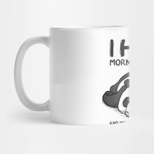 I Hate Morning People Mug